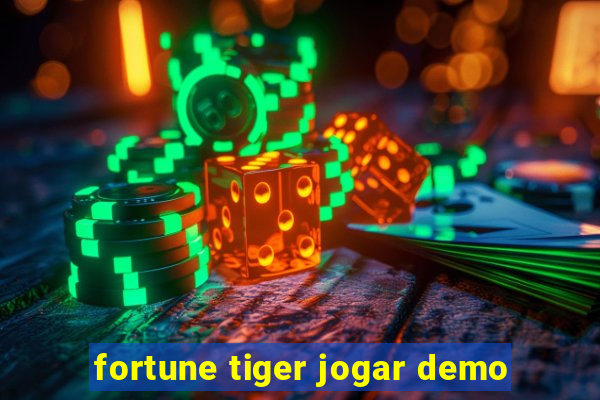 fortune tiger jogar demo